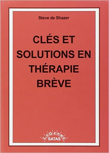 Les clefs et solutions en thérapie breve